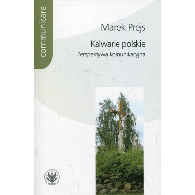Kalwarie polskie Perspektywa komunikacyjna