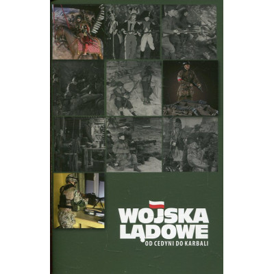 Wojska lądowe od Cedyni do Karbali