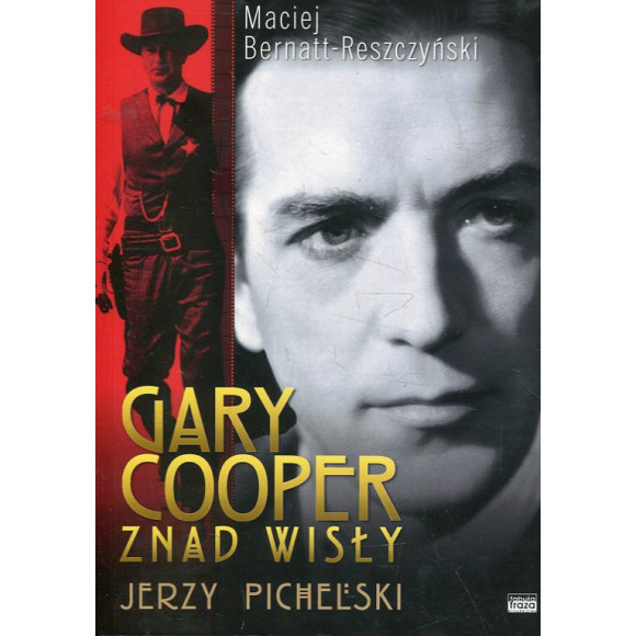 Gary Cooper znad Wisły Jerzy Pichelski