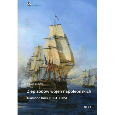 Z epizodów wojen napoleońskich. Diamond Rock (1804-1805)