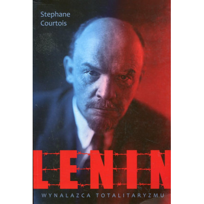 Lenin: wynalazca totalitaryzmu