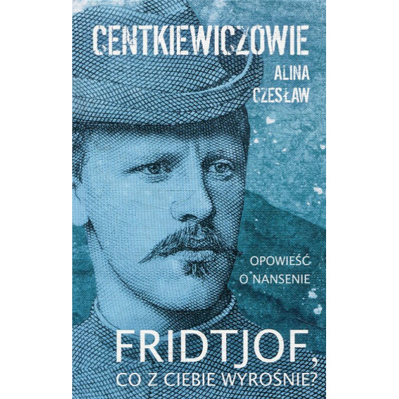 Fridtjof, co z ciebie wyrośnie?
