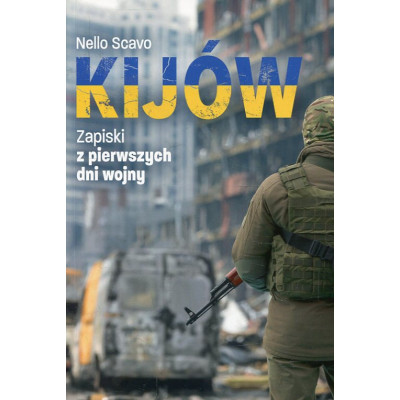 Kijów Zapiski z pierwszych dni wojny