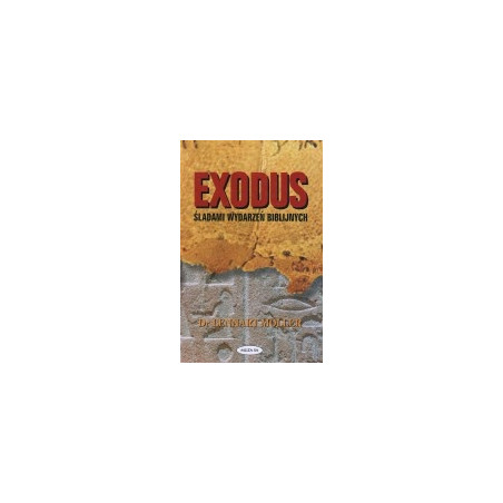 Exodus. Śladami wydarzeń biblijnych