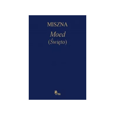 MISZNA II Moed (Święto)