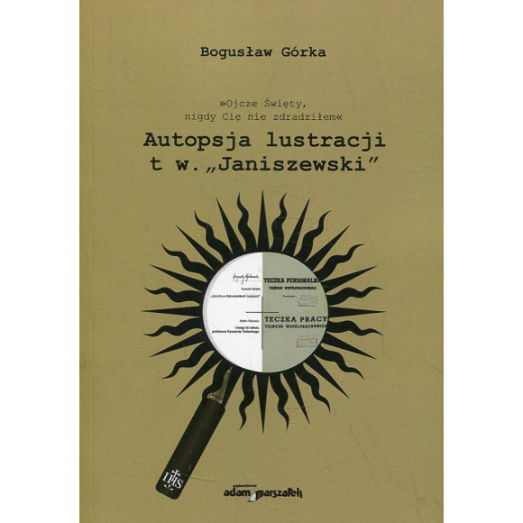 Autopsja lustracji t.w. „Janiszewski”