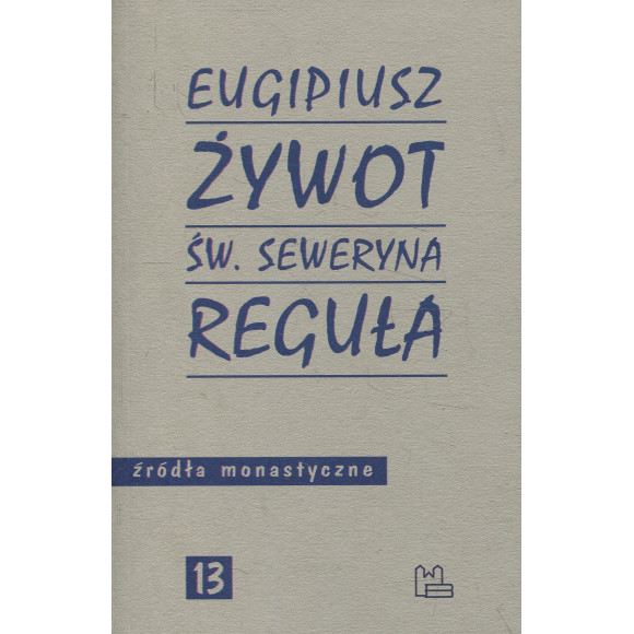 Żywot św. Seweryna Reguła