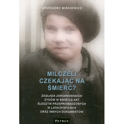 Milczeli czekając na śmierć?