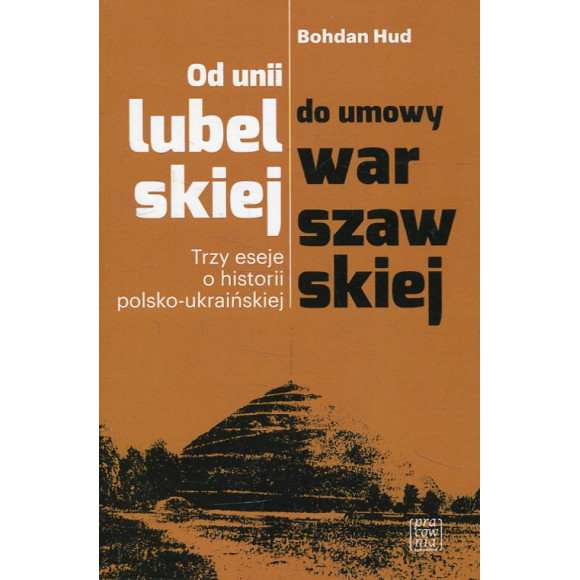 Od unii lubelskiej do umowy warszawskiej