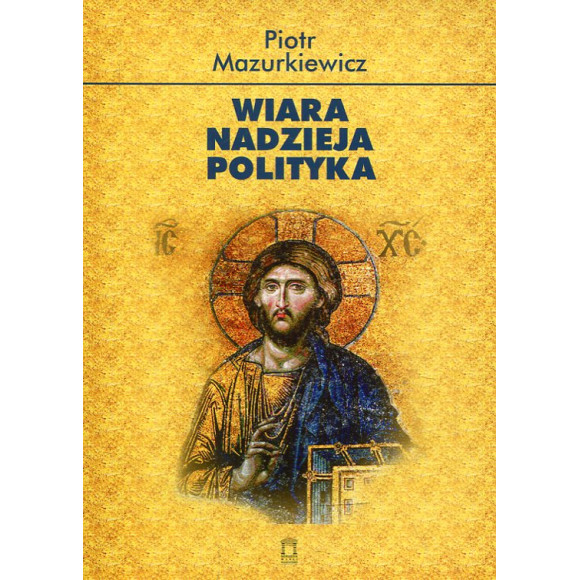 Wiara. Nadzieja. Polityka