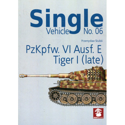 Single Vehicle No. 06 PzKpfw. VI Ausf. E Tiger I (Late)
