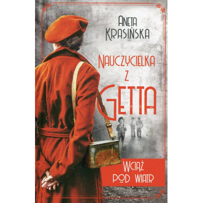 Nauczycielka z getta tom 2 Wciąż pod wiatr