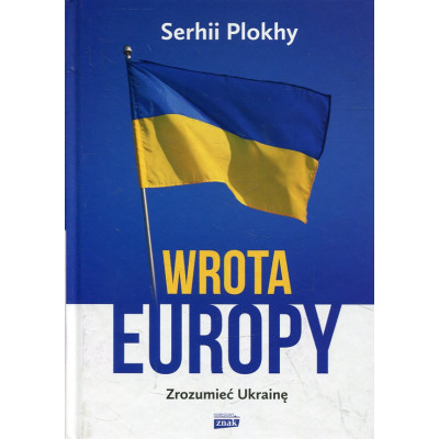 Wrota Europy Zrozumieć Ukrainę