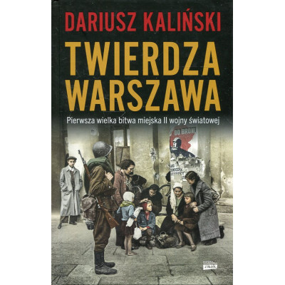 Twierdza Warszawa Pierwsza wielka bitwa miejska II wojny światowej