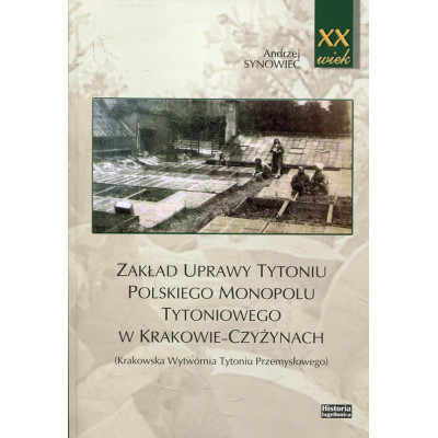 Zakład uprawy tytoniu polskiego monopolu tytoniowego w Krakowie-Czyżynach