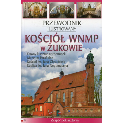 Kościół WNMP w Żukowie. Przewodnik ilustrowany