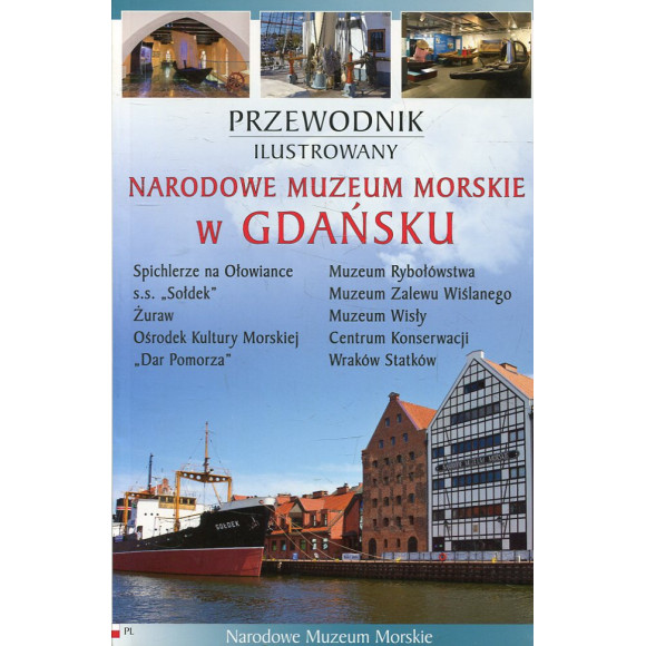 Narodowe Muzeum Morskie w Gdańsku. Przewodnik ilustrowany
