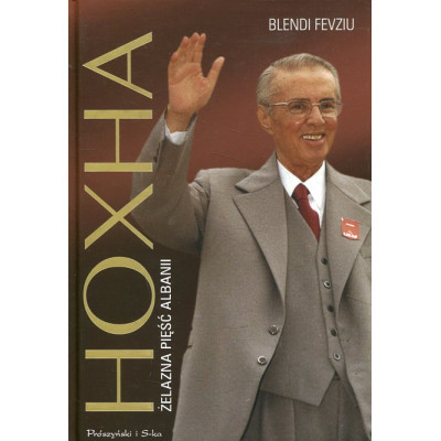 Hoxha. Żelazna pięść Albanii