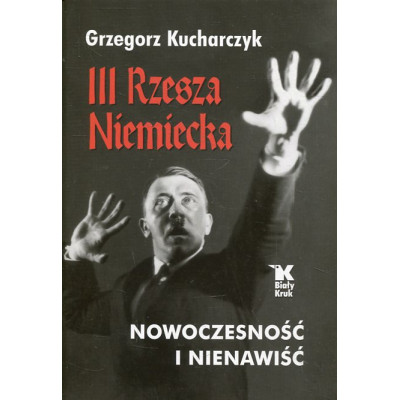 III Rzesza Niemiecka nowoczesność i nienawiść