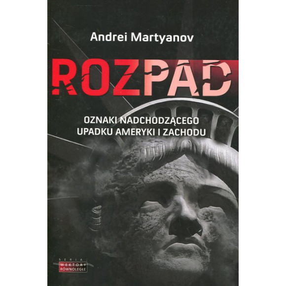 Rozpad Oznaki nadchodzącego upadku Ameryki i Zachodu