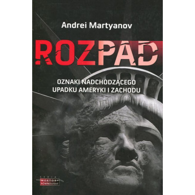 Rozpad Oznaki nadchodzącego upadku Ameryki i Zachodu