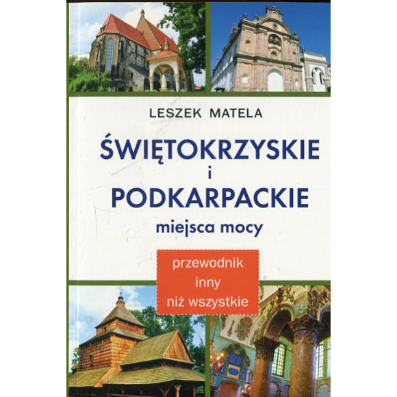 Świętokrzyskie i podkarpackie miejsca mocy