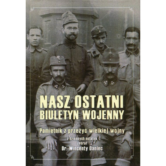 Nasz ostatni biuletyn wojenny