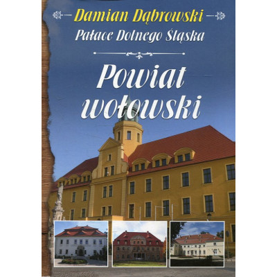 Pałace Dolnego Śląska: Powiat wołowski