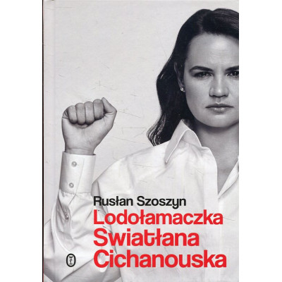 Lodołamaczka Swiatłana Cichanouska