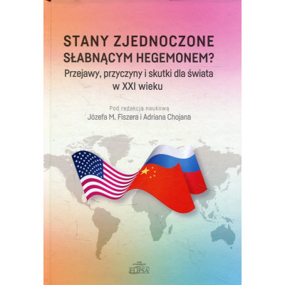 Stany Zjednoczone słabnącym hegemonem?
