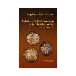 Bolesław IV Kędzierzawy - książę Mazowsza i princeps