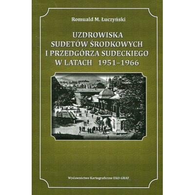 Uzdrowiska Sudetów Środkowych i Przedgórza Sudeckiego w latach 1951-1966
