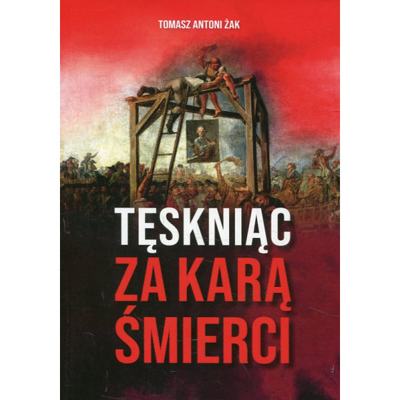 Tęskniąc za karą śmierci