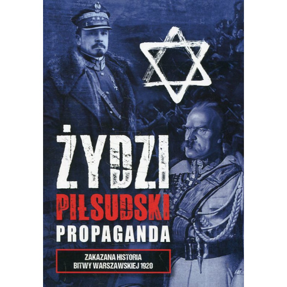 Żydzi, Piłsudski, propaganda