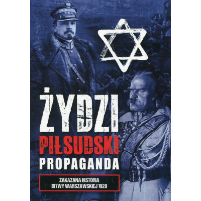 Żydzi, Piłsudski, propaganda