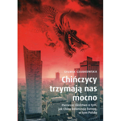 Chińczycy trzymają nas mocno