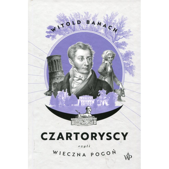 Czartoryscy czyli wieczna pogoń