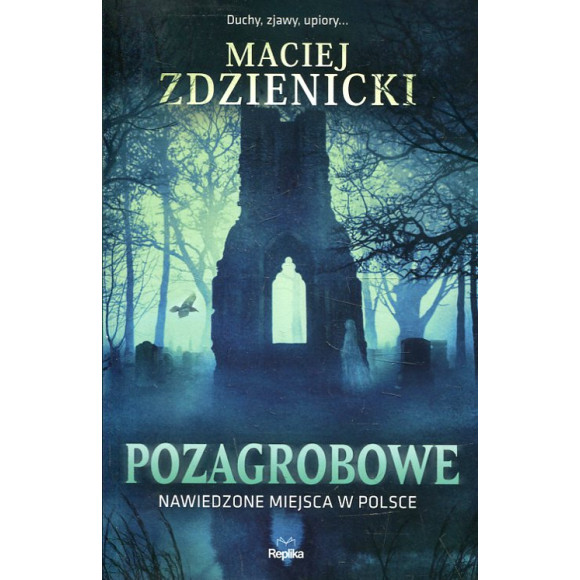 Pozagrobowe Nawiedzone miejsca w Polsce