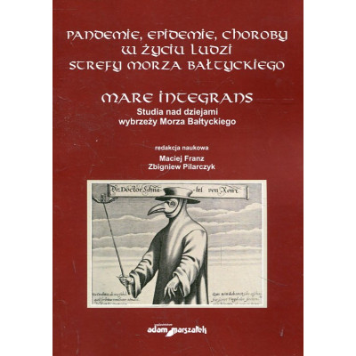 Pandemie, epidemie, choroby w życiu ludzi strefy Morza Bałtyckiego