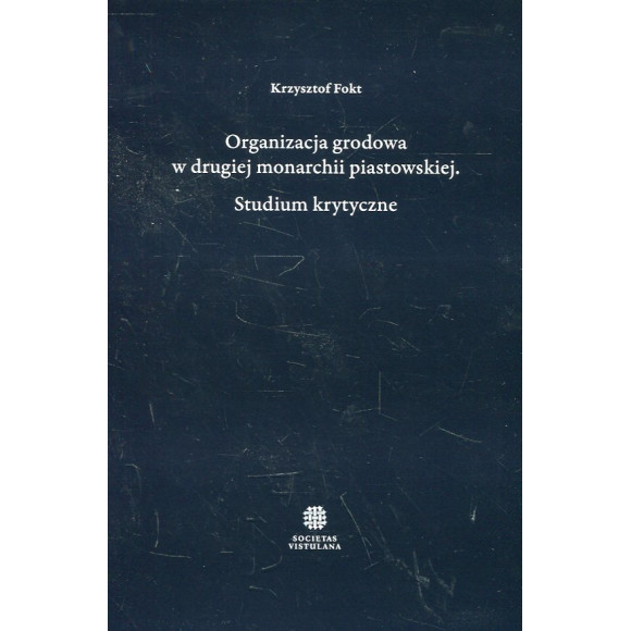 Organizacja grodowa w drugiej monarchii piastowskiej