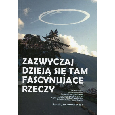 Zazwyczaj dzieją się tam fascynujące rzeczy