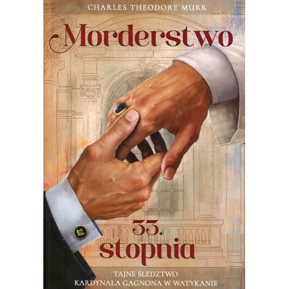 Morderstwo 33. stopnia. Tajne śledztwo kardynała Gagnona w Watykanie