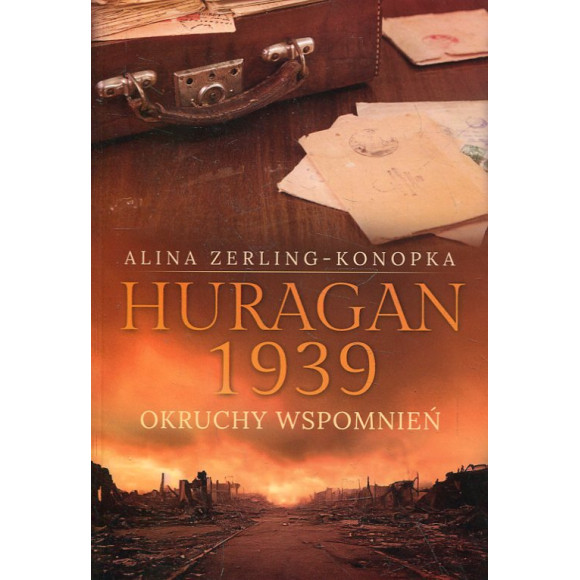 Huragan 1939 Okruchy wspomnień