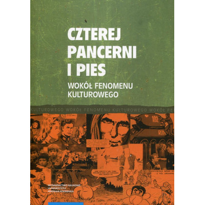 Czterej pancerni i pies. Wokół fenomenu kulturowego