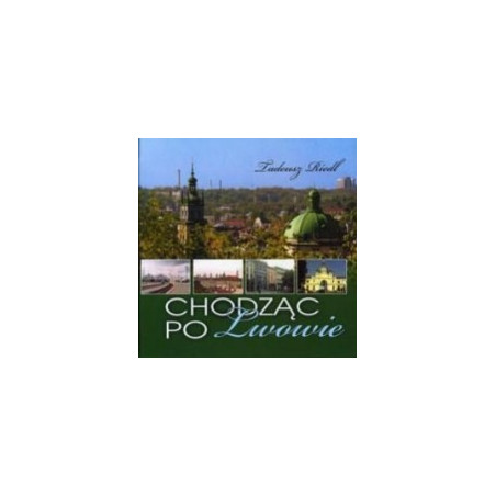 Chodząc po Lwowie