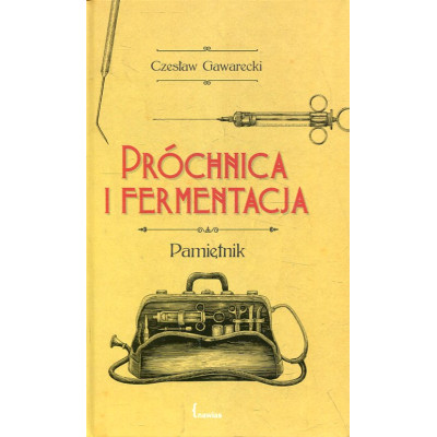 Próchnica i fermentacja Pamiętnik