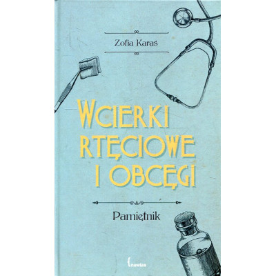 Wcierki rtęciowe i obcęgi Pamiętnik