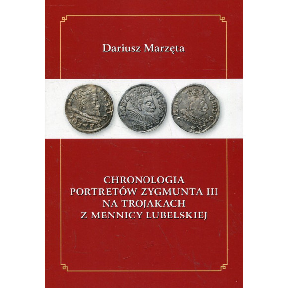 Chronologia portretów Zygmunta III na trojakach z mennicy lubelskiej