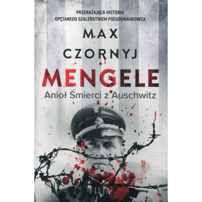 Mengele. Anioł Śmierci z Auschwitz