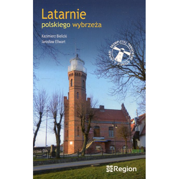 Latarnie polskiego wybrzeża i(wyd. VI, 2019 r.)/i